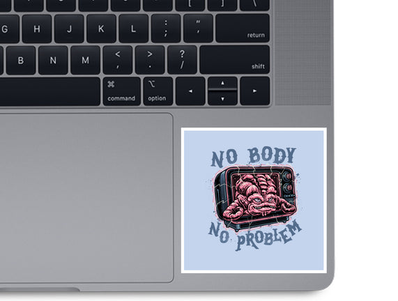 No Body No Problem