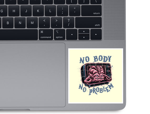No Body No Problem