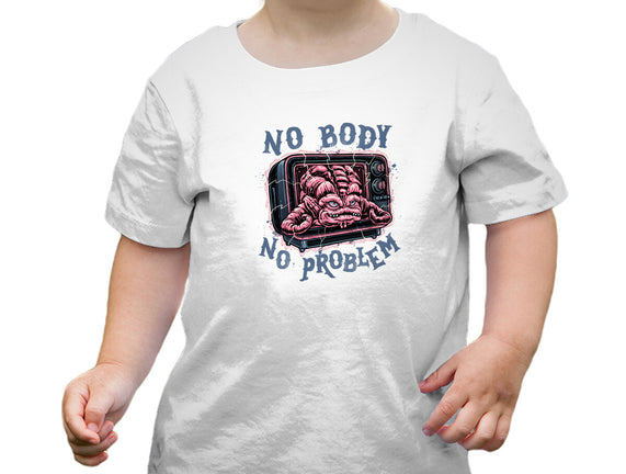 No Body No Problem