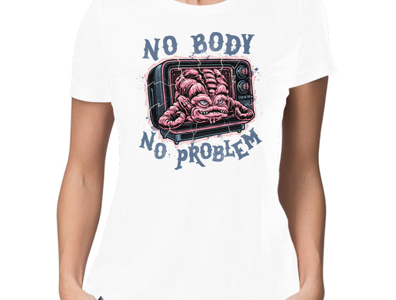 No Body No Problem