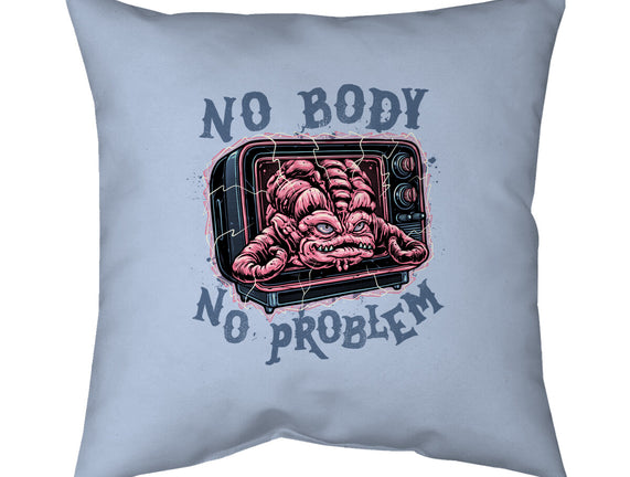 No Body No Problem