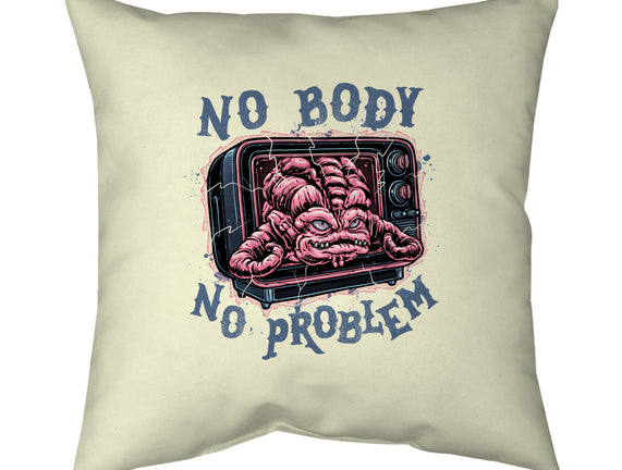 No Body No Problem