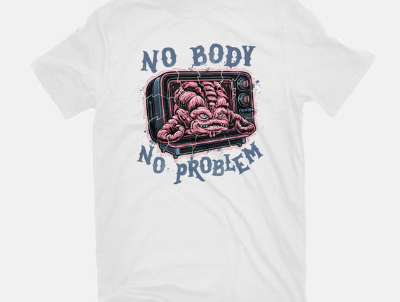 No Body No Problem