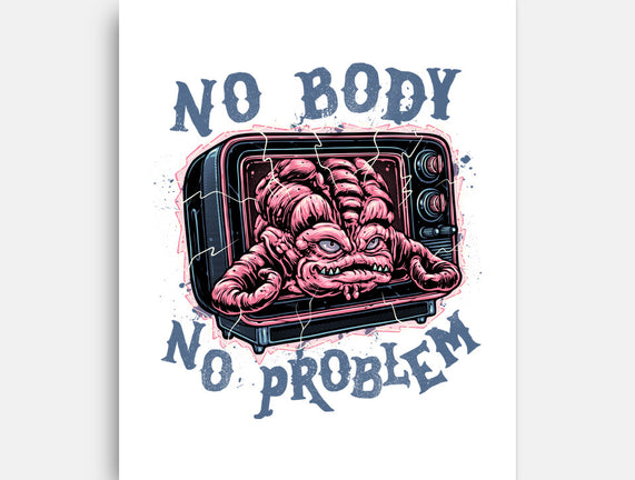 No Body No Problem