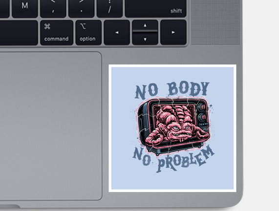 No Body No Problem