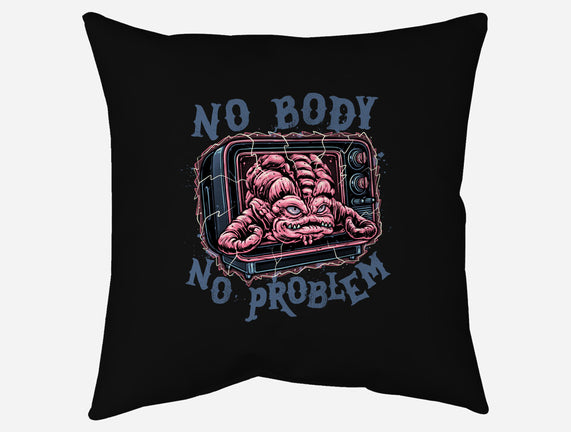 No Body No Problem