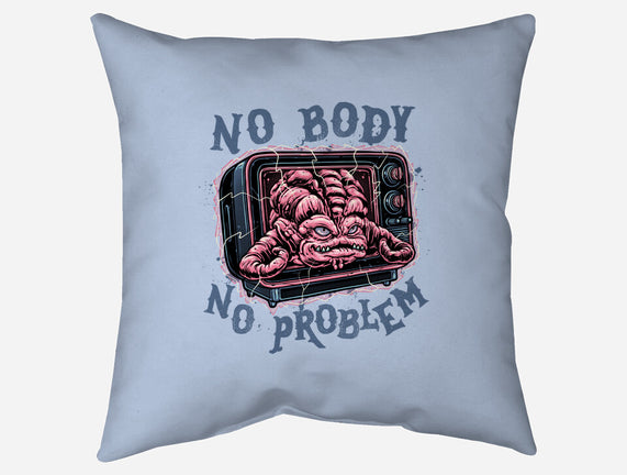 No Body No Problem