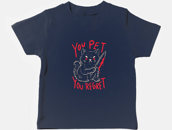 You Pet You Regret