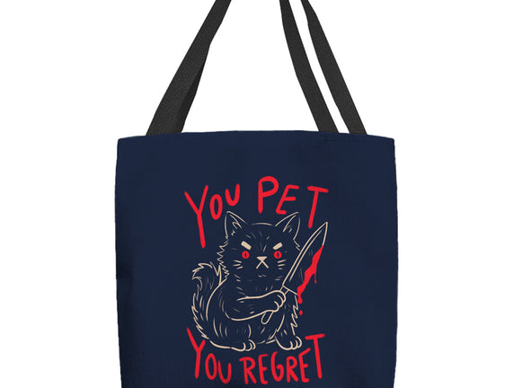 You Pet You Regret
