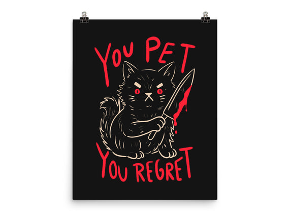 You Pet You Regret