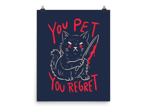 You Pet You Regret