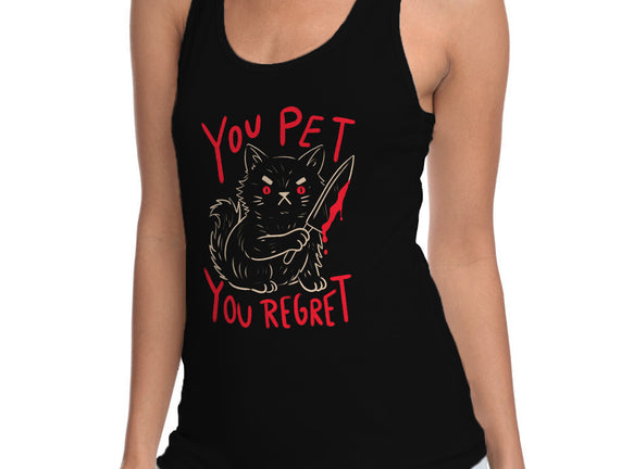 You Pet You Regret