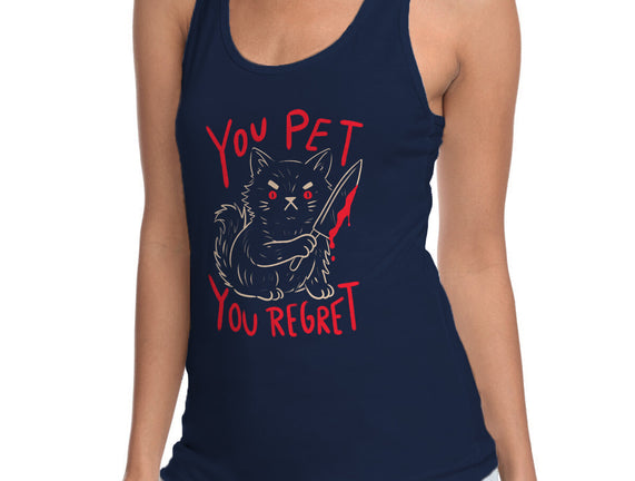 You Pet You Regret