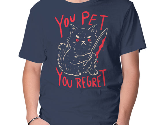 You Pet You Regret