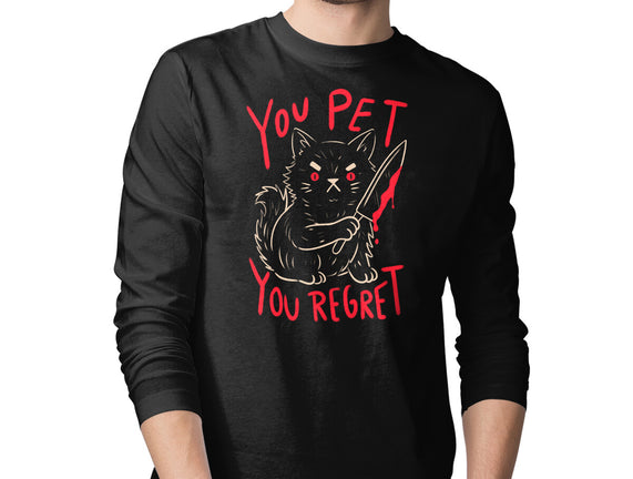 You Pet You Regret
