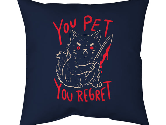 You Pet You Regret