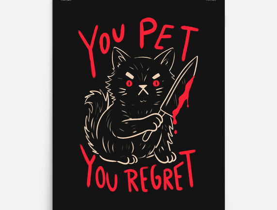 You Pet You Regret