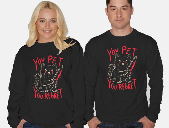 You Pet You Regret