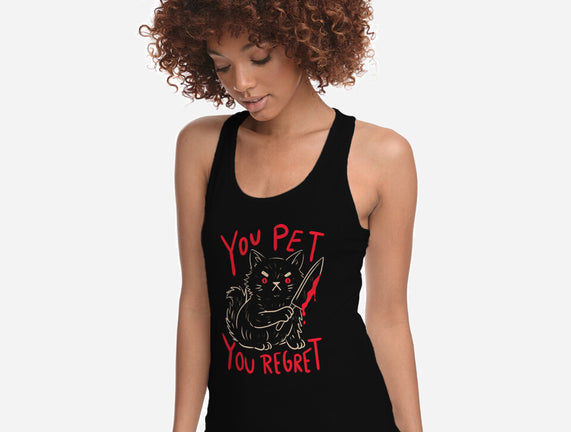You Pet You Regret