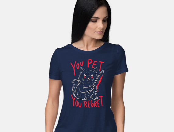 You Pet You Regret