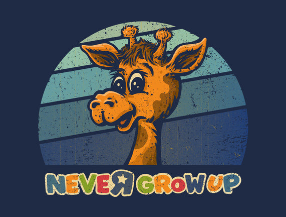 Never Going To Grow Up
