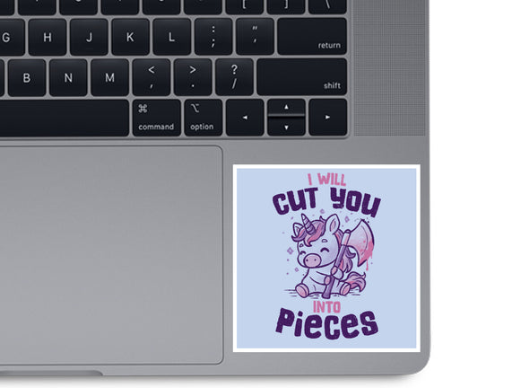 I Will Cut You Into Pieces