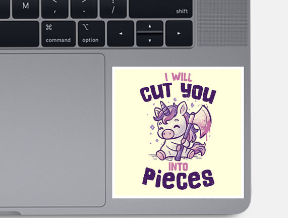 I Will Cut You Into Pieces
