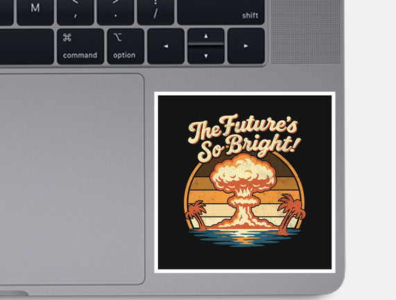 The Future's So Bright