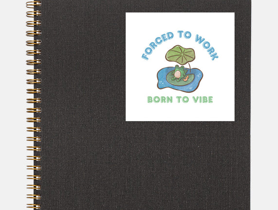 Born To Vibe