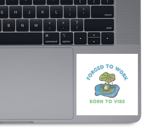 Born To Vibe