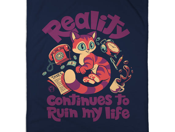 Reality Ruins My Life