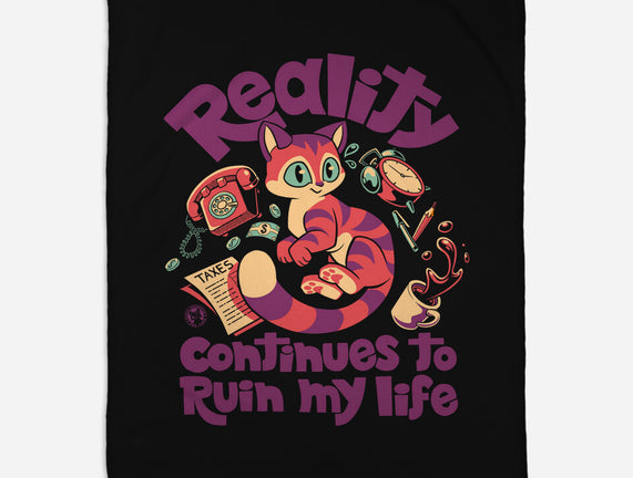 Reality Ruins My Life