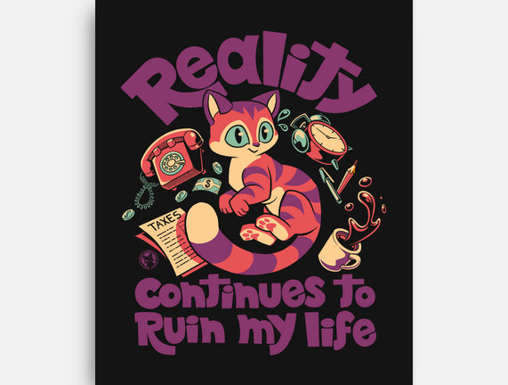 Reality Ruins My Life