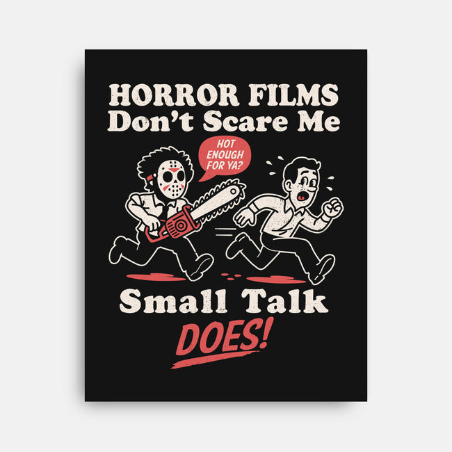 Small Talk Scares Me-None-Stretched-Canvas-Nemons