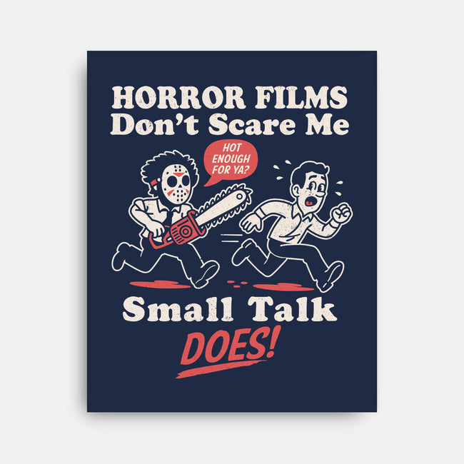 Small Talk Scares Me-None-Stretched-Canvas-Nemons