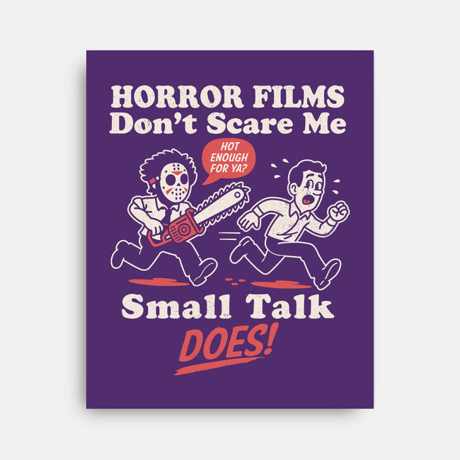 Small Talk Scares Me-None-Stretched-Canvas-Nemons