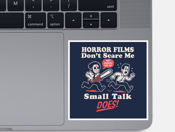 Small Talk Scares Me