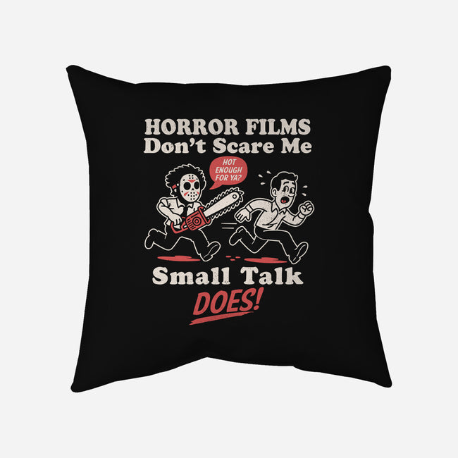 Small Talk Scares Me-None-Removable Cover w Insert-Throw Pillow-Nemons
