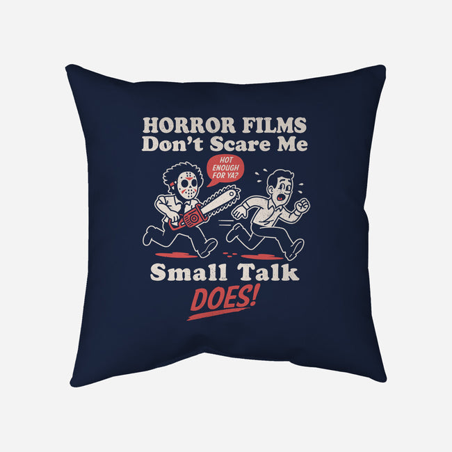 Small Talk Scares Me-None-Removable Cover w Insert-Throw Pillow-Nemons