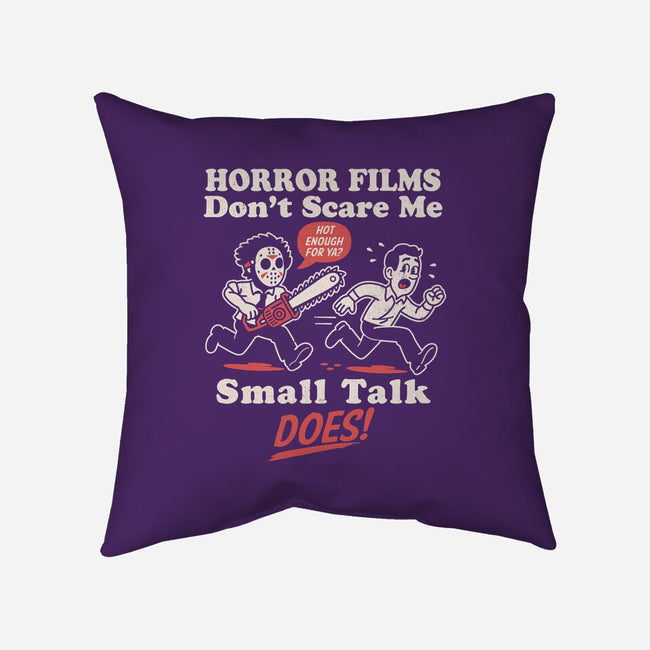 Small Talk Scares Me-None-Removable Cover w Insert-Throw Pillow-Nemons