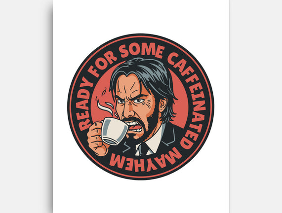 Caffeinated Mayhem