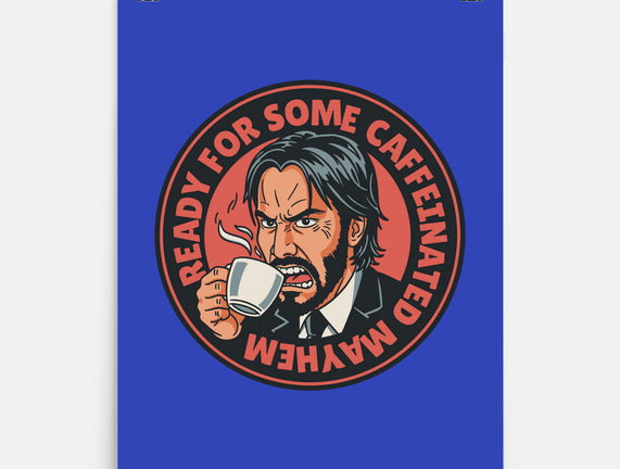 Caffeinated Mayhem