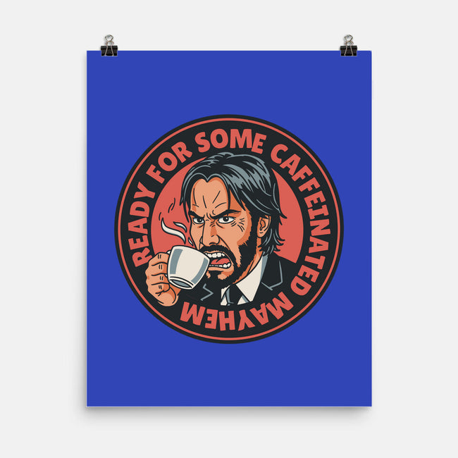 Caffeinated Mayhem-None-Matte-Poster-P1yu5h