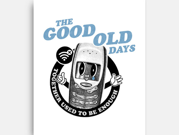 The Good Old Days