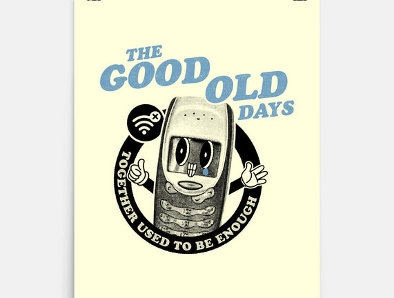The Good Old Days