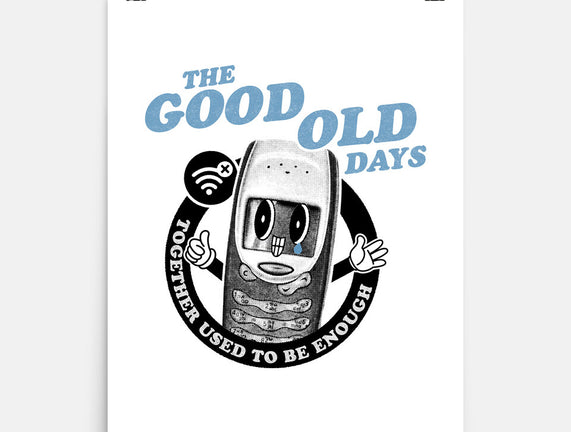 The Good Old Days
