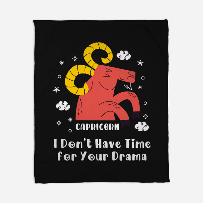 I Don’t Have Time For Your Drama-None-Fleece-Blanket-MaxoArt