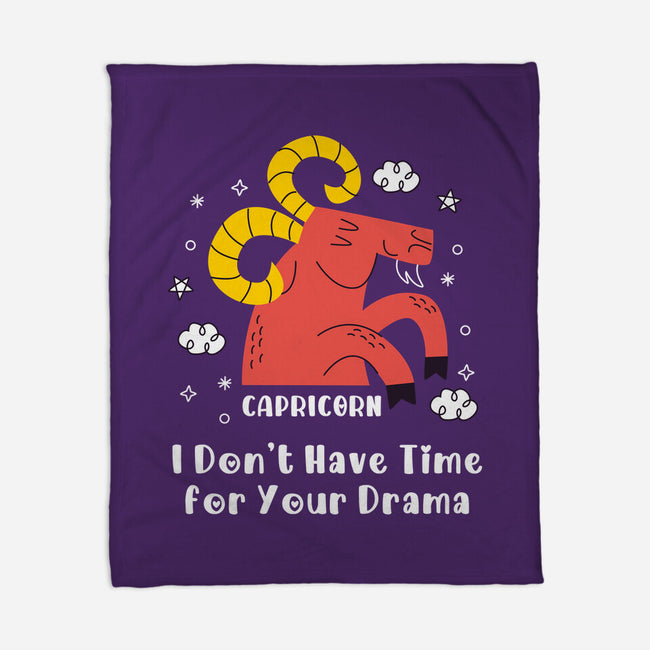 I Don’t Have Time For Your Drama-None-Fleece-Blanket-MaxoArt
