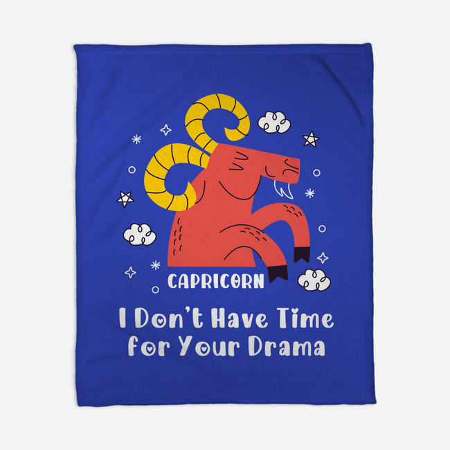 I Don’t Have Time For Your Drama-None-Fleece-Blanket-MaxoArt