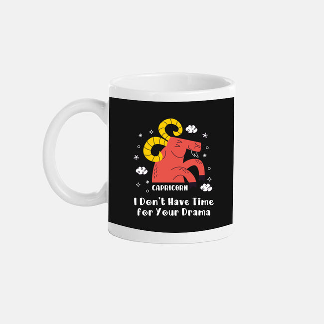 I Don’t Have Time For Your Drama-None-Mug-Drinkware-MaxoArt